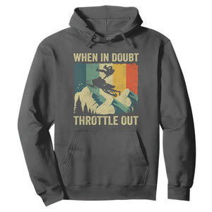 Funny Snowmobile Sled When In Doubt Throttle Out Hoodie Winter Sports TS11 Dark Heather Print Your Wear