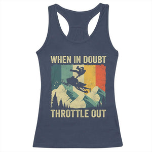 Funny Snowmobile Sled When In Doubt Throttle Out Racerback Tank Top Winter Sports TS11 Navy Print Your Wear
