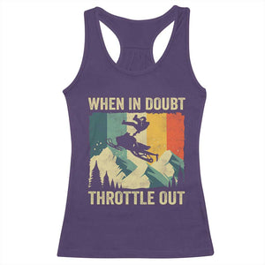 Funny Snowmobile Sled When In Doubt Throttle Out Racerback Tank Top Winter Sports TS11 Purple Print Your Wear