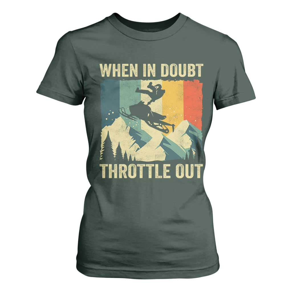 Funny Snowmobile Sled When In Doubt Throttle Out T Shirt For Women Winter Sports TS11 Dark Forest Green Print Your Wear