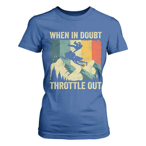 Funny Snowmobile Sled When In Doubt Throttle Out T Shirt For Women Winter Sports TS11 Royal Blue Print Your Wear