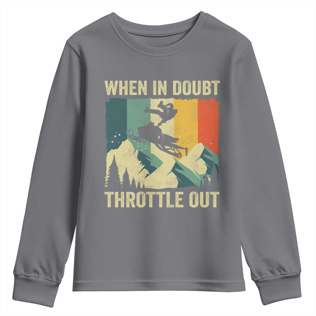 Funny Snowmobile Sled When In Doubt Throttle Out Youth Sweatshirt Winter Sports TS11 Charcoal Print Your Wear