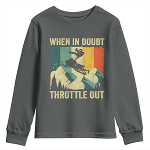 Funny Snowmobile Sled When In Doubt Throttle Out Youth Sweatshirt Winter Sports TS11 Dark Heather Print Your Wear