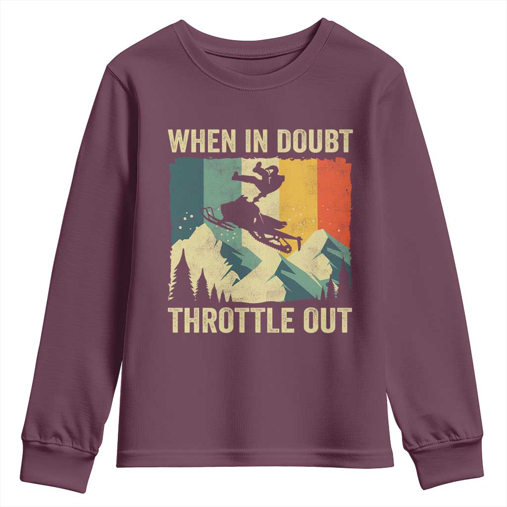 Funny Snowmobile Sled When In Doubt Throttle Out Youth Sweatshirt Winter Sports TS11 Maroon Print Your Wear