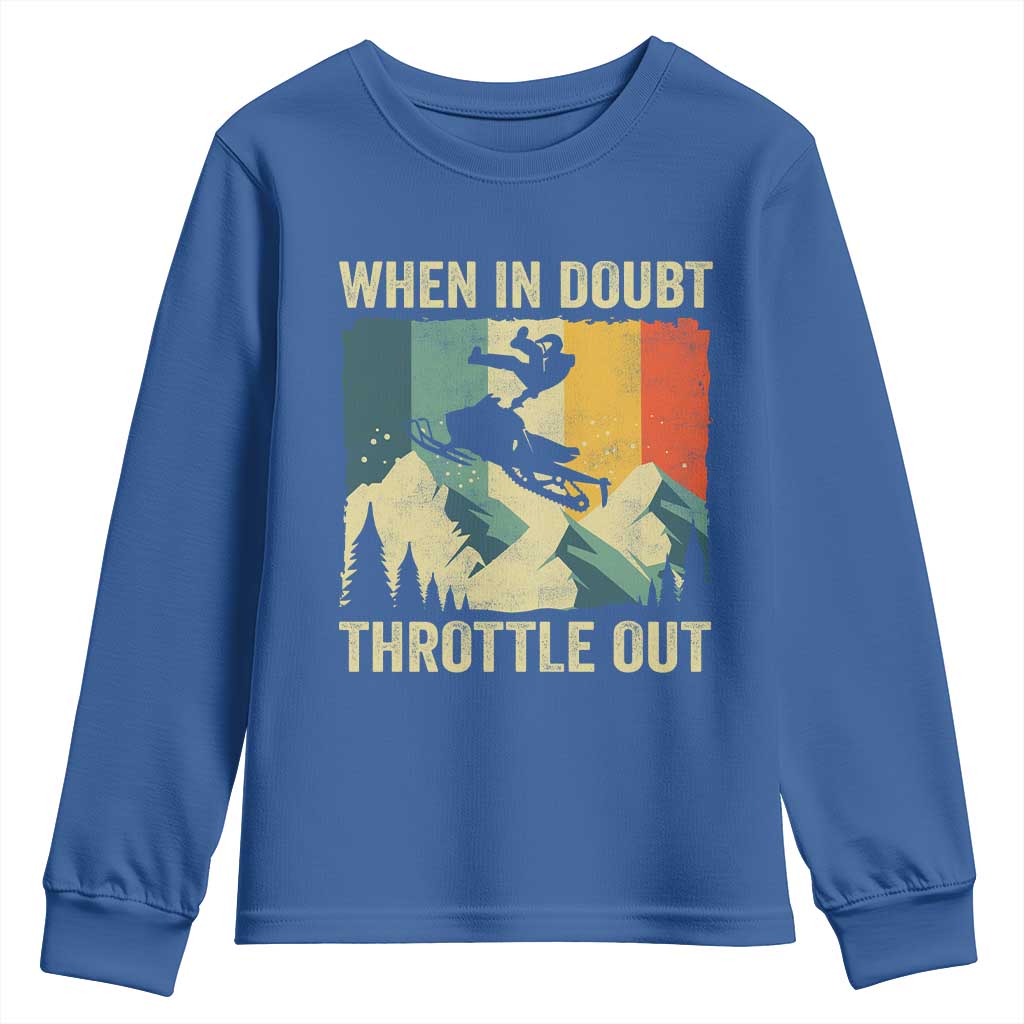 Funny Snowmobile Sled When In Doubt Throttle Out Youth Sweatshirt Winter Sports TS11 Royal Blue Print Your Wear