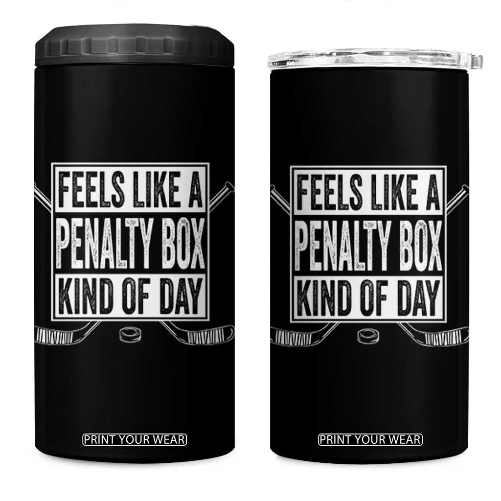 Funny Feels Like A Penalty Box Kind Of Day 4 in 1 Can Cooler Tumbler Ice Hockey Lover TS11 One Size: 16 oz Black Print Your Wear