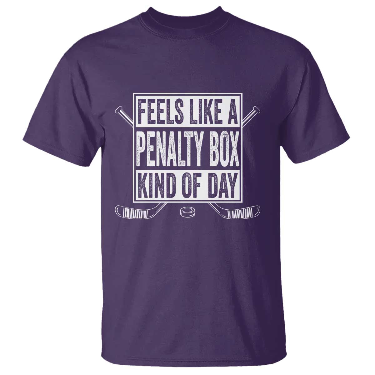 Funny Feels Like A Penalty Box Kind Of Day T Shirt Ice Hockey Lover TS11 Purple Print Your Wear