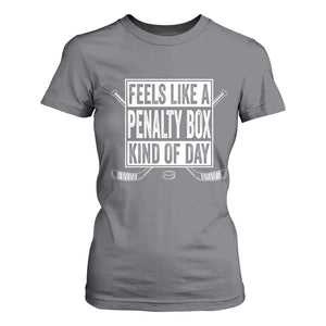 Funny Feels Like A Penalty Box Kind Of Day T Shirt For Women Ice Hockey Lover TS11 Charcoal Print Your Wear