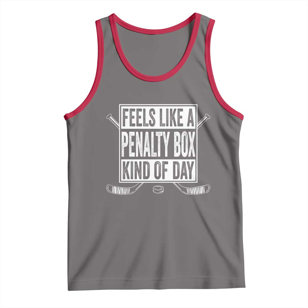 Funny Feels Like A Penalty Box Kind Of Day Tank Top Ice Hockey Lover TS11 Deep Heather Red Print Your Wear