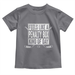 Funny Feels Like A Penalty Box Kind Of Day Toddler T Shirt Ice Hockey Lover TS11 Charcoal Print Your Wear