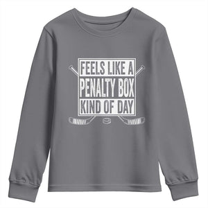Funny Feels Like A Penalty Box Kind Of Day Youth Sweatshirt Ice Hockey Lover TS11 Charcoal Print Your Wear
