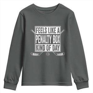 Funny Feels Like A Penalty Box Kind Of Day Youth Sweatshirt Ice Hockey Lover TS11 Dark Heather Print Your Wear