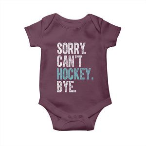 Funny Sorry Cant Hockey Bye Baby Onesie Ice Hockey Player TS11 Maroon Print Your Wear