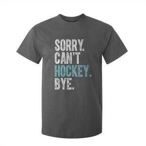 Funny Sorry Cant Hockey Bye T Shirt For Kid Ice Hockey Player TS11 Dark Heather Print Your Wear