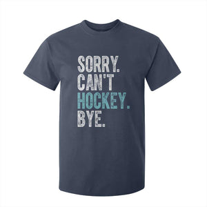 Funny Sorry Cant Hockey Bye T Shirt For Kid Ice Hockey Player TS11 Navy Print Your Wear