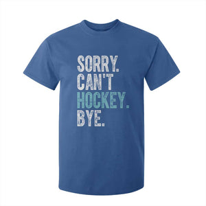 Funny Sorry Cant Hockey Bye T Shirt For Kid Ice Hockey Player TS11 Royal Blue Print Your Wear