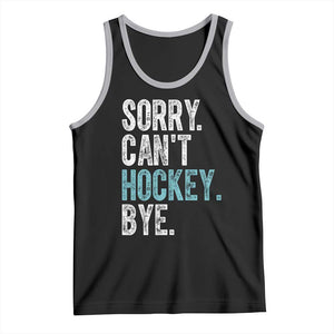 Funny Sorry Cant Hockey Bye Tank Top Ice Hockey Player TS11 Black Athletic Heather Print Your Wear