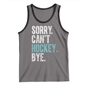 Funny Sorry Cant Hockey Bye Tank Top Ice Hockey Player TS11 Deep Heather Black Print Your Wear