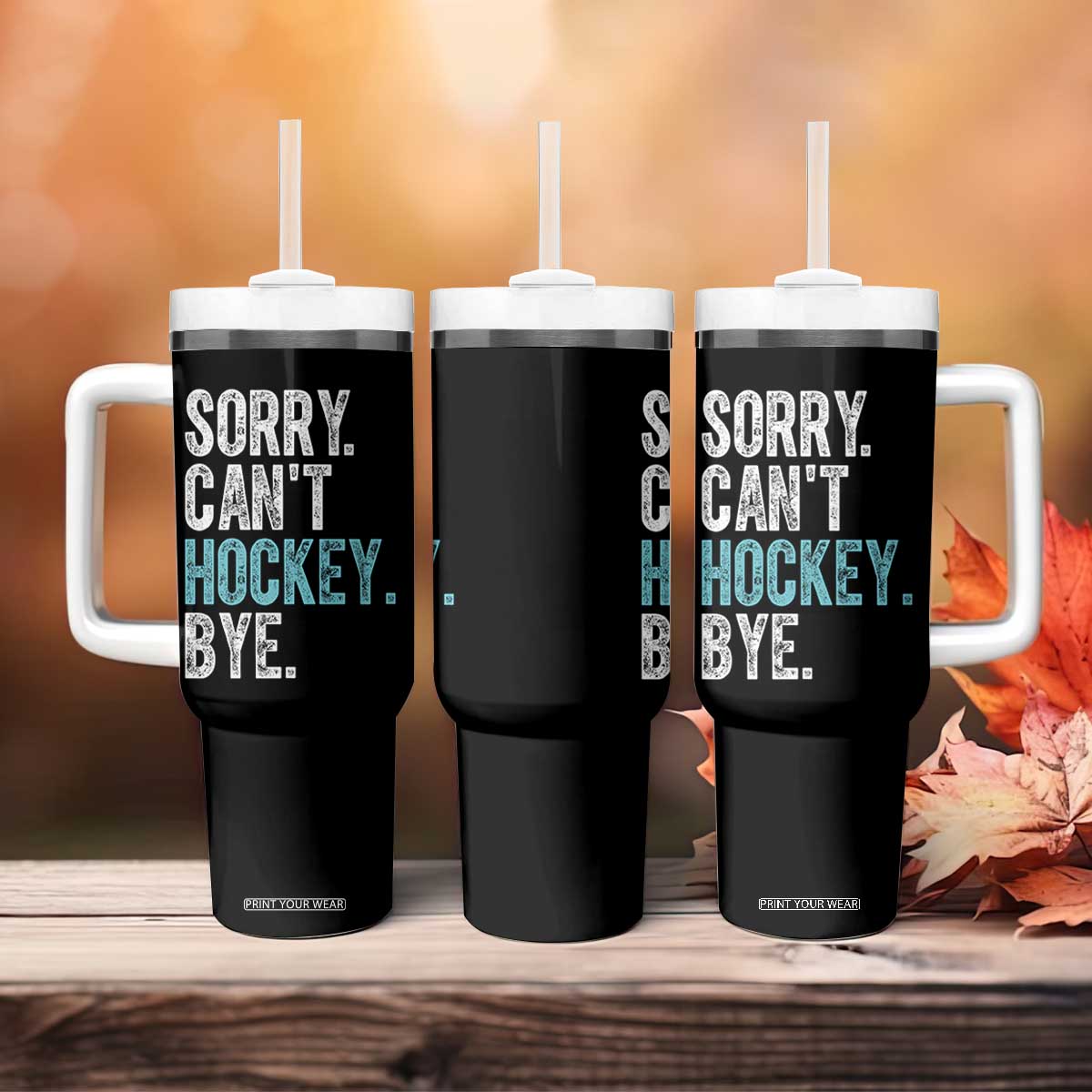 Funny Sorry Cant Hockey Bye Tumbler With Handle Ice Hockey Player TS11 Print Your Wear
