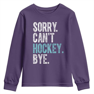 Funny Sorry Cant Hockey Bye Youth Sweatshirt Ice Hockey Player TS11 Purple Print Your Wear
