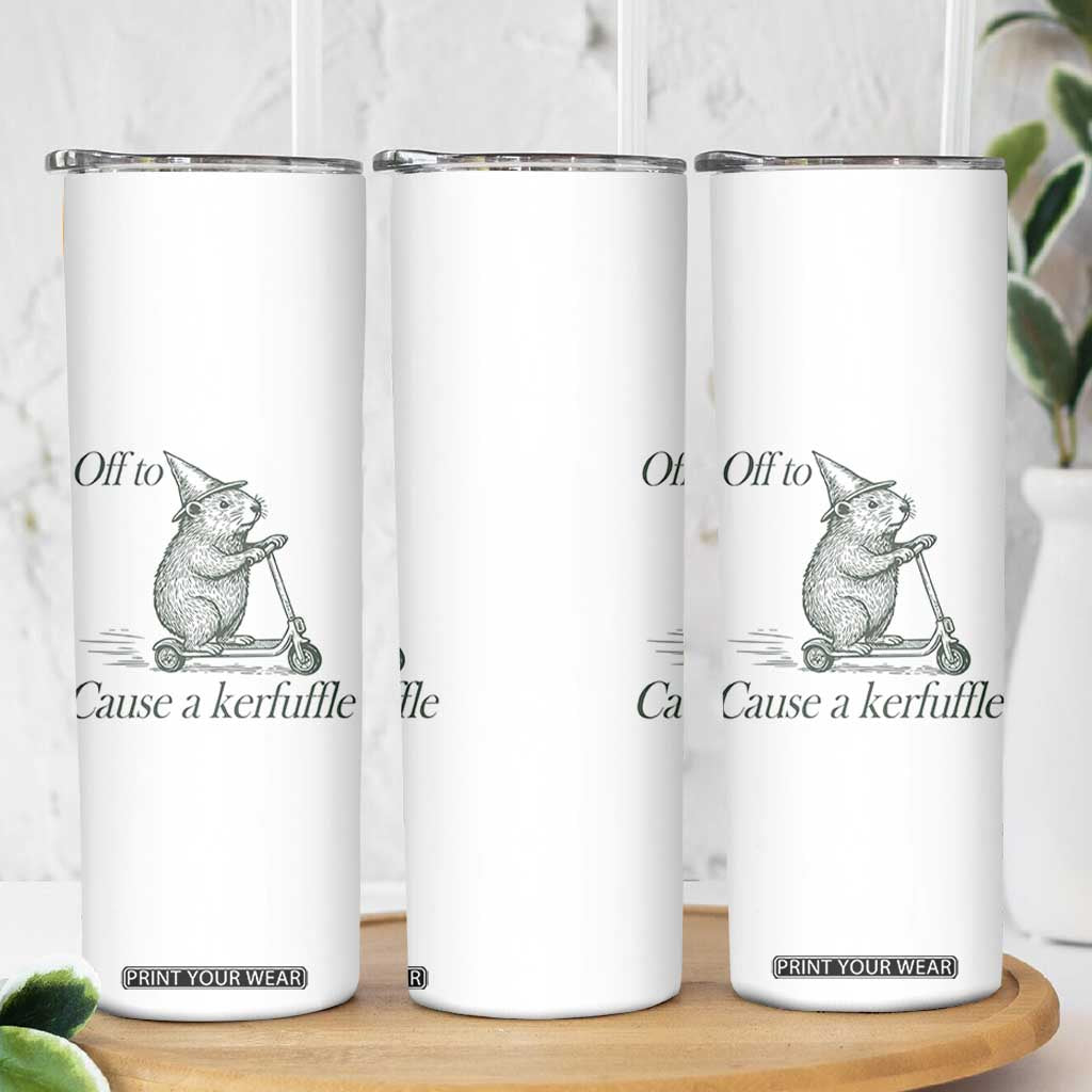 Off To Cause A Kerfuffle Skinny Tumbler Funny Groundhog Scooter Chaos TS11 Print Your Wear