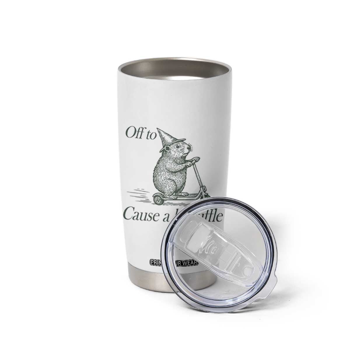 Off To Cause A Kerfuffle Tumbler Cup Funny Groundhog Scooter Chaos TS11 Print Your Wear