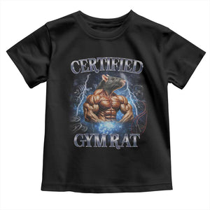 Funny Certified Gym Rat Toddler T Shirt Fitness Bodybuilding Gym Lovers Meme TS11 Black Print Your Wear