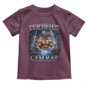 Funny Certified Gym Rat Toddler T Shirt Fitness Bodybuilding Gym Lovers Meme TS11 Maroon Print Your Wear