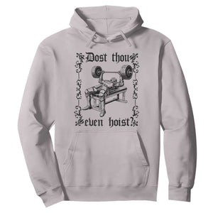 Funny Gym Meme Dost Thou Even Hoist Hoodie Medieval Knight Weight Lifting Workout TS11 Ice Gray Print Your Wear