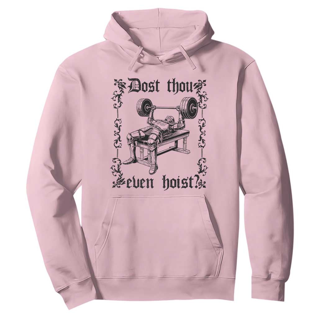 Funny Gym Meme Dost Thou Even Hoist Hoodie Medieval Knight Weight Lifting Workout TS11 Light Pink Print Your Wear