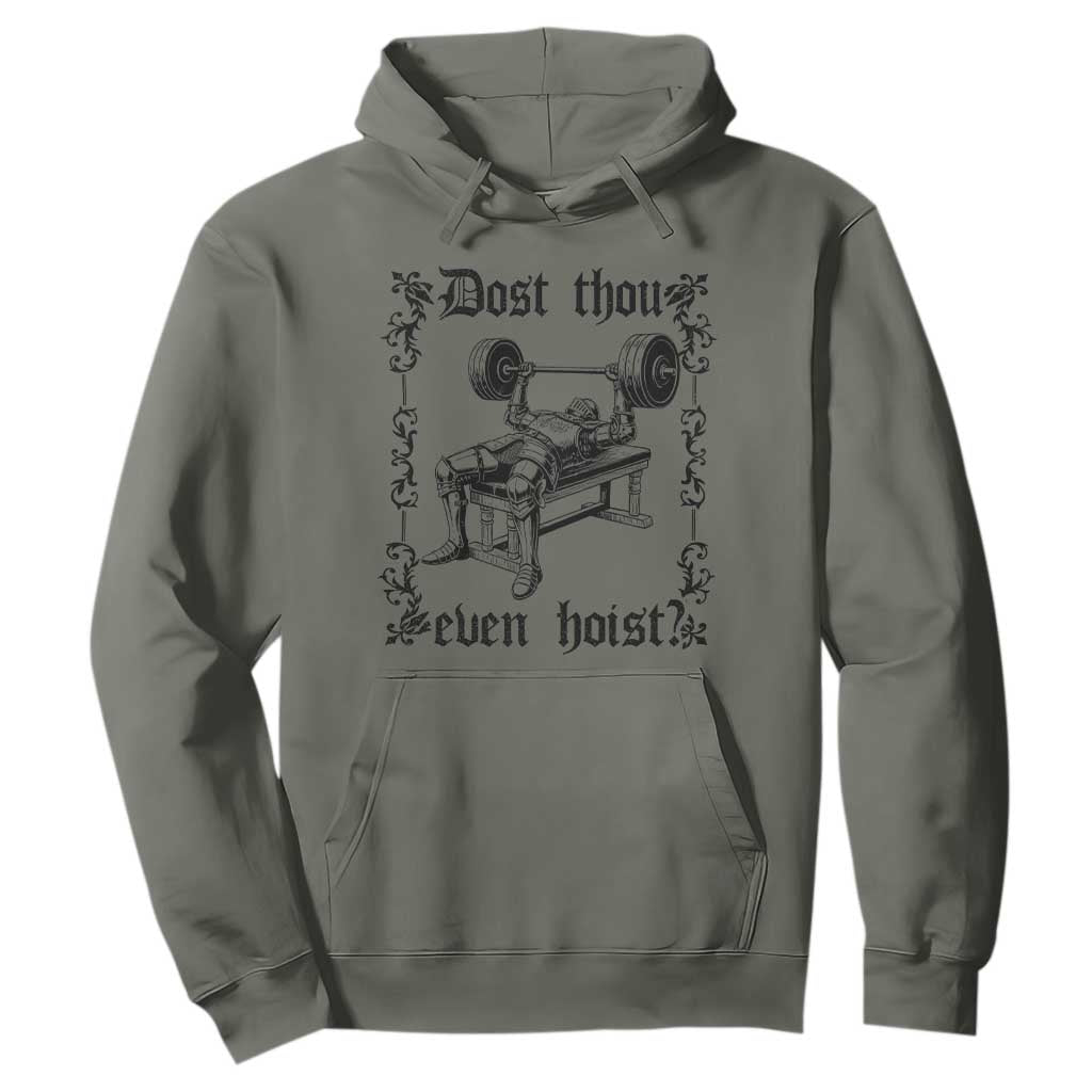 Funny Gym Meme Dost Thou Even Hoist Hoodie Medieval Knight Weight Lifting Workout TS11 Military Green Print Your Wear
