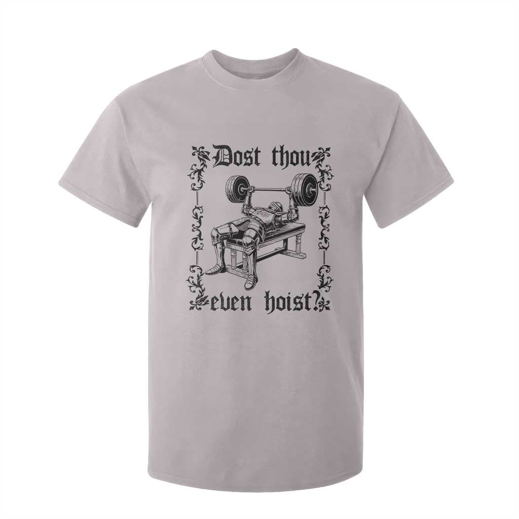 Funny Gym Meme Dost Thou Even Hoist T Shirt For Kid Medieval Knight Weight Lifting Workout TS11 Ice Gray Print Your Wear