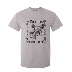 Funny Gym Meme Dost Thou Even Hoist T Shirt For Kid Medieval Knight Weight Lifting Workout TS11 Ice Gray Print Your Wear