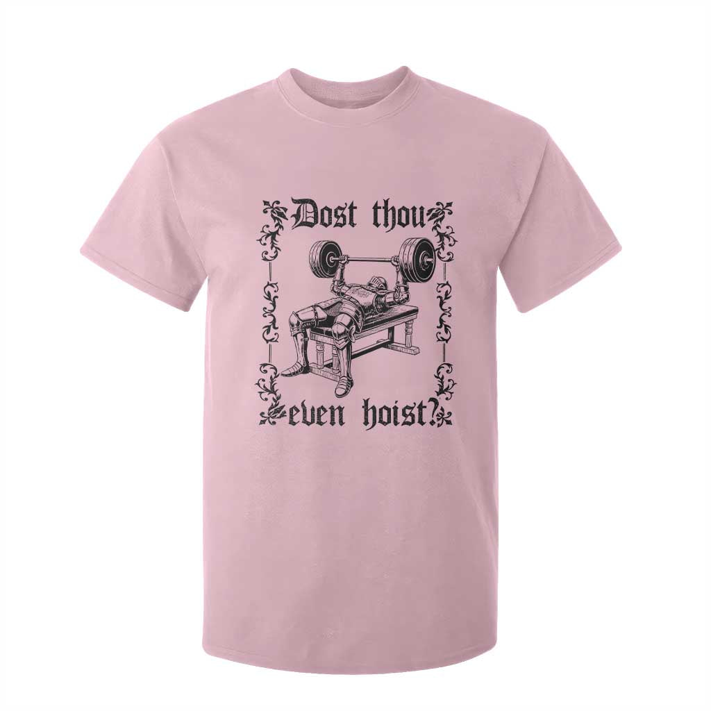 Funny Gym Meme Dost Thou Even Hoist T Shirt For Kid Medieval Knight Weight Lifting Workout TS11 Light Pink Print Your Wear
