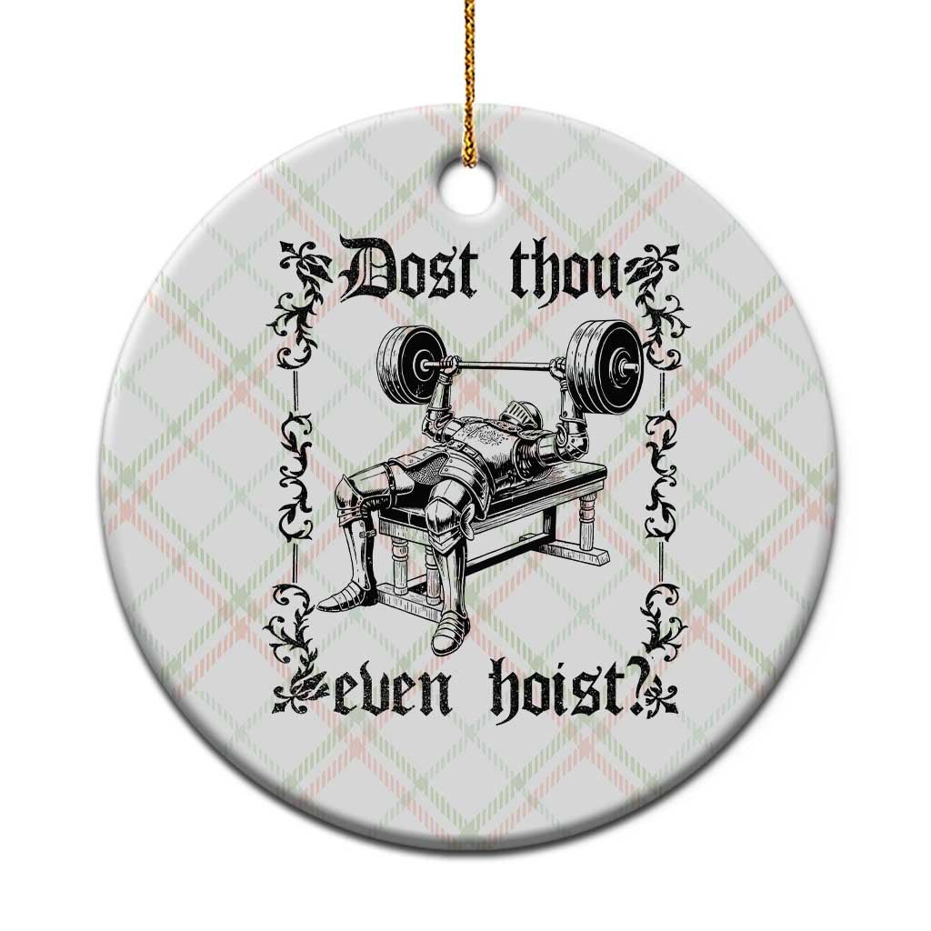 Funny Gym Meme Dost Thou Even Hoist Ceramic Ornament Medieval Knight Weight Lifting Workout TS11 1pc Christmas Plaid Print Your Wear