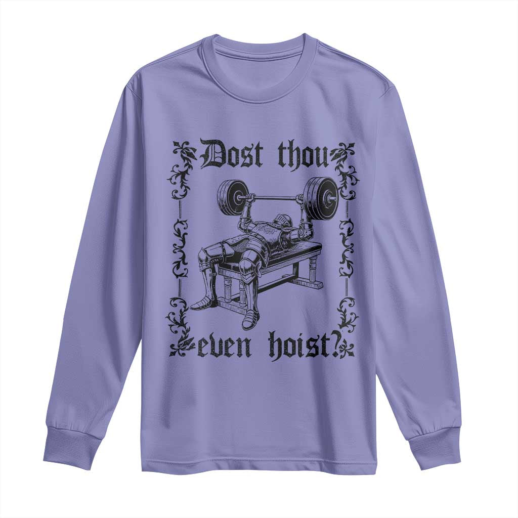 Funny Gym Meme Dost Thou Even Hoist Long Sleeve Shirt Medieval Knight Weight Lifting Workout TS11 Violet Print Your Wear