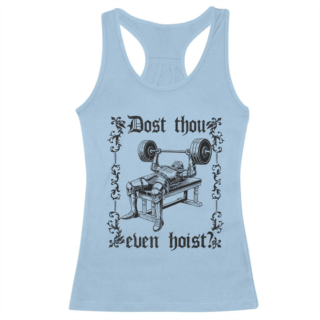 Funny Gym Meme Dost Thou Even Hoist Racerback Tank Top Medieval Knight Weight Lifting Workout TS11 Light Blue Print Your Wear