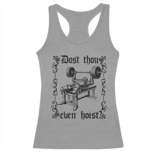 Funny Gym Meme Dost Thou Even Hoist Racerback Tank Top Medieval Knight Weight Lifting Workout TS11 Sport Gray Print Your Wear