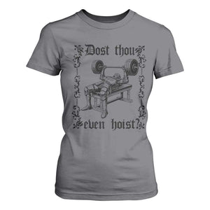 Funny Gym Meme Dost Thou Even Hoist T Shirt For Women Medieval Knight Weight Lifting Workout TS11 Charcoal Print Your Wear