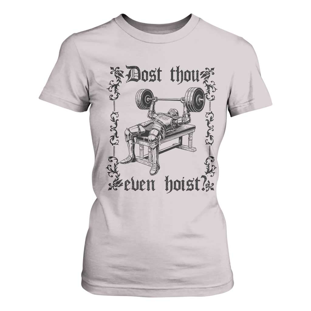 Funny Gym Meme Dost Thou Even Hoist T Shirt For Women Medieval Knight Weight Lifting Workout TS11 Ice Gray Print Your Wear