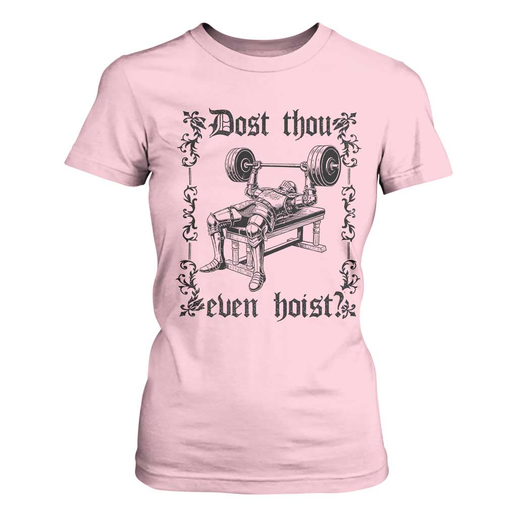 Funny Gym Meme Dost Thou Even Hoist T Shirt For Women Medieval Knight Weight Lifting Workout TS11 Light Pink Print Your Wear