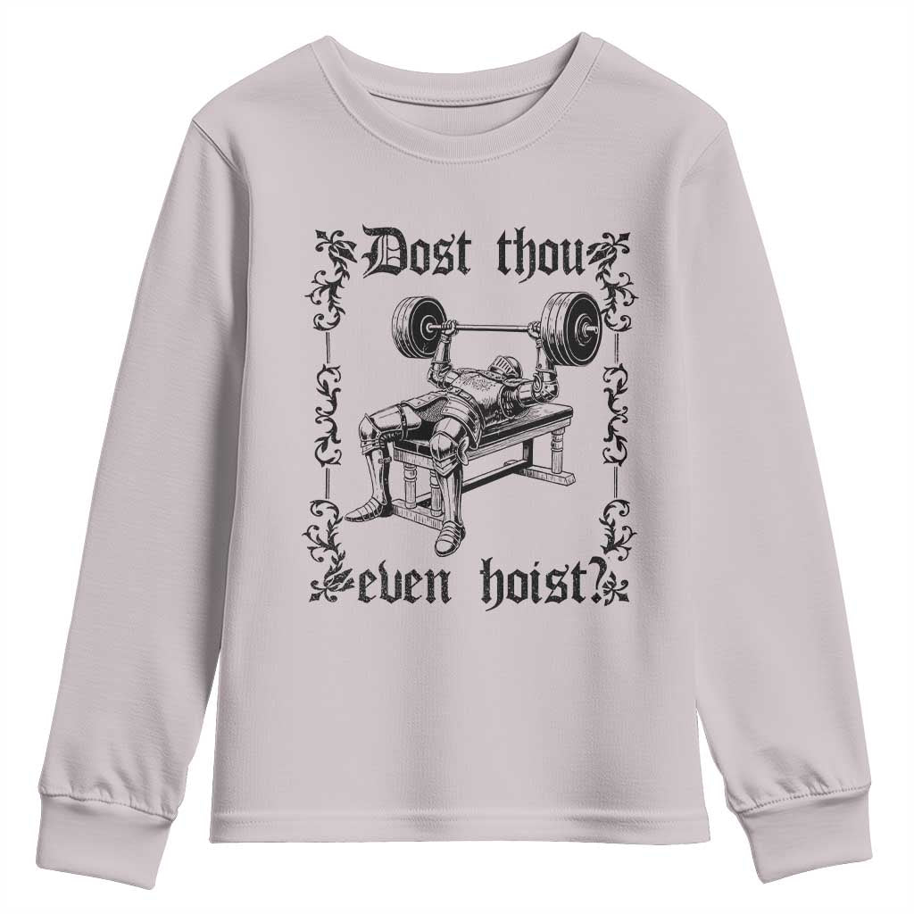 Funny Gym Meme Dost Thou Even Hoist Youth Sweatshirt Medieval Knight Weight Lifting Workout TS11 Ice Gray Print Your Wear