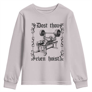 Funny Gym Meme Dost Thou Even Hoist Youth Sweatshirt Medieval Knight Weight Lifting Workout TS11 Ice Gray Print Your Wear