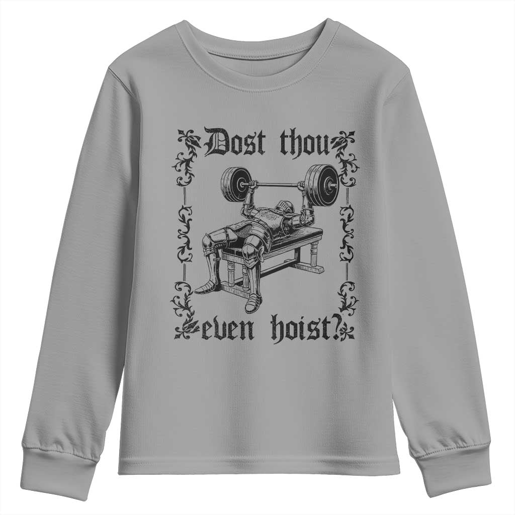 Funny Gym Meme Dost Thou Even Hoist Youth Sweatshirt Medieval Knight Weight Lifting Workout TS11 Sport Gray Print Your Wear