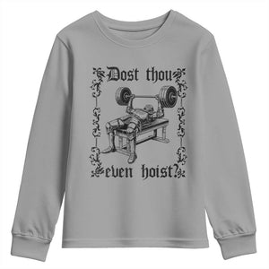 Funny Gym Meme Dost Thou Even Hoist Youth Sweatshirt Medieval Knight Weight Lifting Workout TS11 Sport Gray Print Your Wear