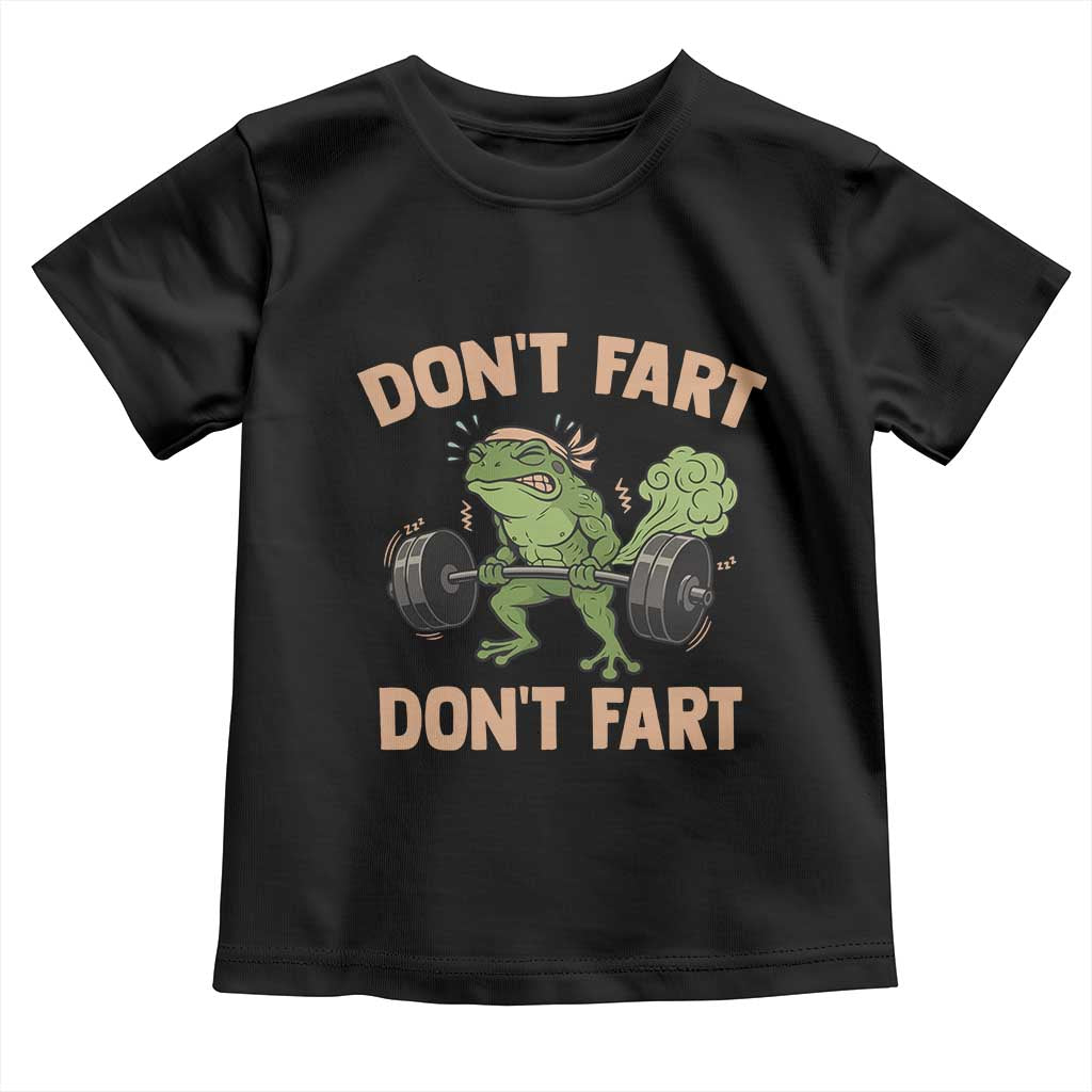 Gym Frog Toddler T Shirt Dont Fart Workout Weights Squat Humor TS11 Black Print Your Wear
