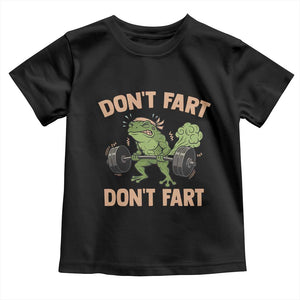 Gym Frog Toddler T Shirt Dont Fart Workout Weights Squat Humor TS11 Black Print Your Wear