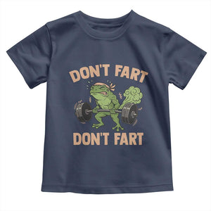 Gym Frog Toddler T Shirt Dont Fart Workout Weights Squat Humor TS11 Navy Print Your Wear