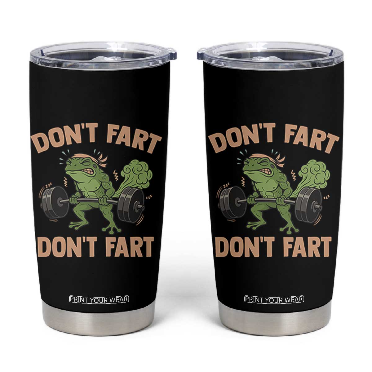 Gym Frog Tumbler Cup Dont Fart Workout Weights Squat Humor TS11 Black Print Your Wear