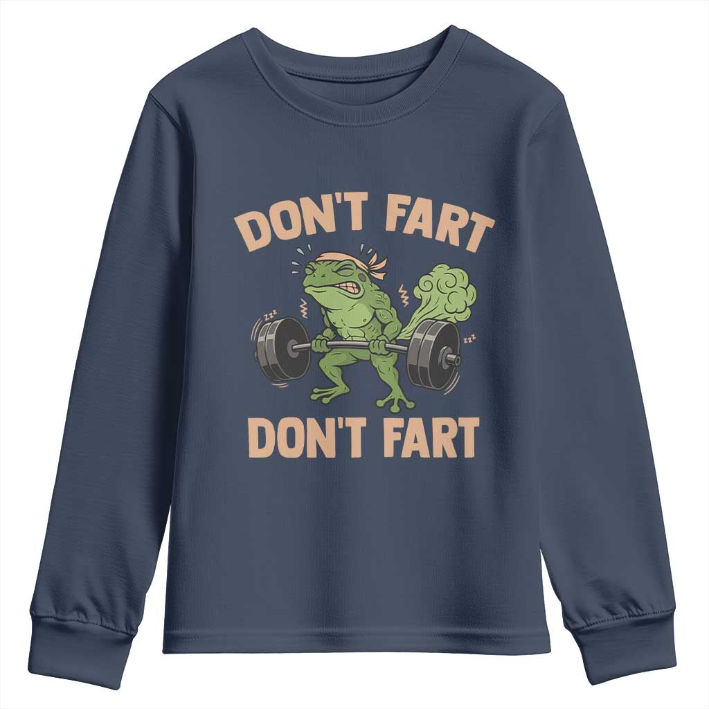 Gym Frog Youth Sweatshirt Dont Fart Workout Weights Squat Humor TS11 Navy Print Your Wear